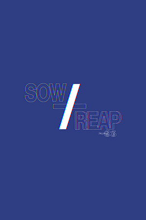 Sow/Reap